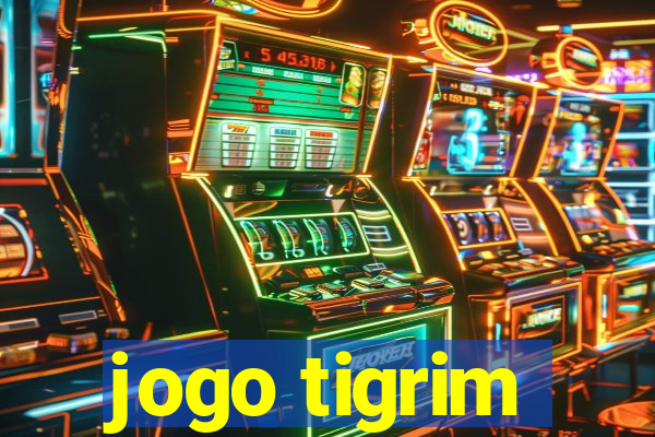 jogo tigrim